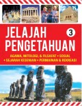 Jelajah Pengetahuan 3 : Agama, Mitologi dan Filsafat, Sosial, Sejarah Kesenian, Permainan dan Rekreasi
