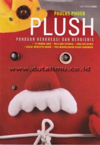 Plush : Panduan Berkreasi dan Berbisnis