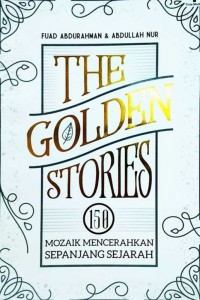 Image of The Golden Stories : 150 Mozaik Mencerahkan Sepanjang Sejarah